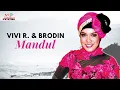 Download Lagu Vivi Rosalita & Brodin - Mandul