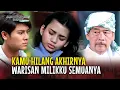 Lagu MISTERI MENGHILANGNYA ANAK KANDUNGKU!! | Jodoh Wasiat Bapak Babak 2 | EPS 73 FULL
