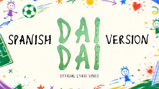 Shakira, Burna Boy - Dai Dai (Spanish Version - Official Lyric Video)