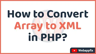 How to Convert Array to XML in PHP PHP Array to XML SimpleXMLElement PHP Convert Array to XML