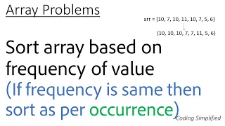 Array - 33 Sort array based on frequency of value If frequency is same then sort per occurrence