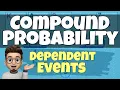 Compound Probability with Dependent Events FULL LESSON WITH PRACTICE PROBLEMS AND SOLUTIONS