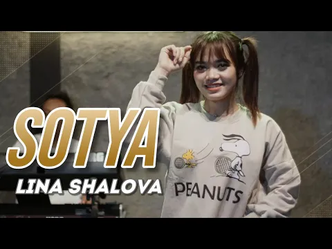 Download MP3 Sotya (cover) Lina Shalova