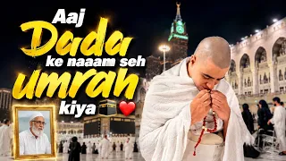 Dada Ke Naam Se Umrah Kiya ❤️🕋 | Ek Jazbaati Safar
