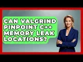 Can Valgrind Pinpoint C Memory Leak Locations - Learn To Troubleshoot