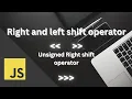 Right and Left shift operator unsigned Right Shift operator