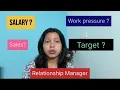 Salary Work pressure sales Target of Relationship manager