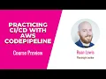 Skills Practicing with AWS CodePipeline Course