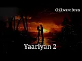 Simroon Tera Naam (LoFi Flip) Yaariyan 2 |Slowed Reverb | Chillwave Beats