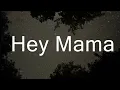 Download Lagu The Black Eyed Peas - Hey Mama (Lyrics)  | 15p Lyrics/Letra