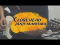 Lagu CLOSEHEAD JANJI MANISMU COVER GITAR