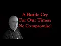 Download Lagu A Battle Cry for Our Times: No Compromise on Faith!