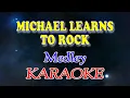 Lagu Michael Learns To Rock (Medley Karaoke)