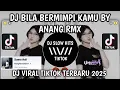 Download Lagu DJ BILA BERMIMPI KAMU JAGA DARI TIDURKU BY ANANG RMX || DJ SUARAMU SYAIRKU VIRAL TIKTOK TERBARU 2025