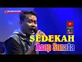 Download Lagu Asep Sonata - Sedekah Ngorkes OWW Team | HR Audio System