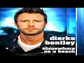 Dierks Bentley Somewhere on a Beach