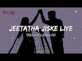 Jeeta Tha Jiske Liye [90's- Slowed X Reverb] Kumar Sanu, Alka Yagnik | Lofi's today 1m