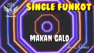 makan galo hard jhoni rmx single funkot