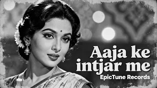 aaja ke intezar main old hindi romantic song heart touching 60s 70s vibe love song