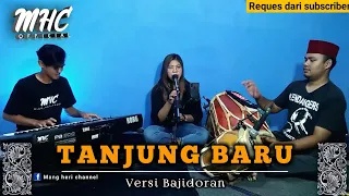 Download TANJUNG BARU VERSI BAJIDORAN MELENDOYYY || LIVEAUDIORECORD MP3