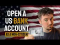 How to Open a Personal US Bank Account Remotely as a Non-Citizen