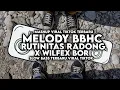 Download Lagu DJ MELODY BBHC X RUTINITAS RADONG X WILFEX BOR SLOW BASS TERBARU VIRAL TIKTOK