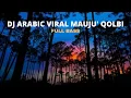 Download Lagu Dj arabic viral lirik sholawat ya robbi ya nabi nidik || Mauju' qolbi Full bass