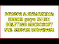 DevOps SysAdmins Error 5070 when deleting Microsoft SQL Server database