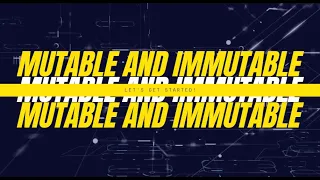 Mutable and Immutable types in python explanation with animations