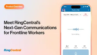Meet RingCentral s Next-Gen Communications for Frontline Workers