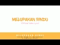 Ebeng Acom - Melupakan Rindu Ft. Matacosur \u0026 Ramarastavari Skill 21 (Official Video Lyric)