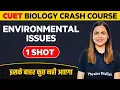 ENVIRONMENTAL ISSUES in 1 Shot Biology - All Concepts Imp Questions CUET Crash Course 2022