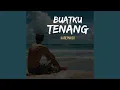 Download Lagu Buatku Tenang