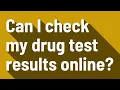 Can I check my drug test results online