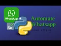 Automate Whatsapp using Python 15 lines of code Selenium
