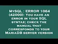 MySQL ERROR 1064 42000 You have an error in your SQL syntax check the manual that corresponds