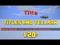 How to use the Titles and Tellraw Commands in Minecraft 1 20