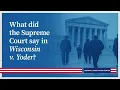 What did the Supreme Court say in Wisconsin v Yoder