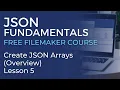 JSON Training for FileMaker - Create JSON Arrays