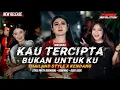 Download Lagu DJ KAU TERCIPTA BUKAN UNTUKKU THAILAND STYLE X KENDANG‼️PARTY KARNAVAL,KEPEN REVOLUTION MP3
