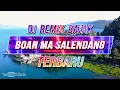 Download Lagu DJ REMIX BATAK BOAN MA SALENDANG TERBARU 2021 (Si Gardo Remix)