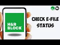 How to Check E-File Status on H R Block 2025 H R E-File Status Check Online