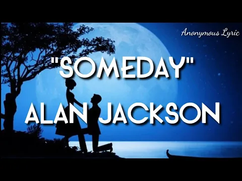 Download MP3 🪕 SOMEDAY - ALAN JACKSON    🪕CountryMusic