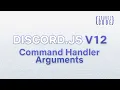 Discord js V12 Bot Development - Command Handler Arguments