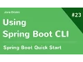 Spring Boot Quick Start 23 - Using Spring Boot CLI