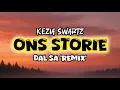 Lagu Kezia - Ons Storie. (Dal SA Remix)