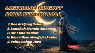 lagu religi dangdut koplo 2026 full album spesial ramadhan 