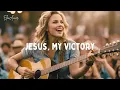 Download Lagu Jesus, My Victory | Powerful Gospel Christian Worship Song (Official Lyric)