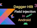Android Dagger-hilt Field Injection Inject Dagger-Hilt tutorial hindi part-3