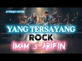 Lagu YANG TERSAYANG [ IMAM S ARIFIN ] ROCK VERSION